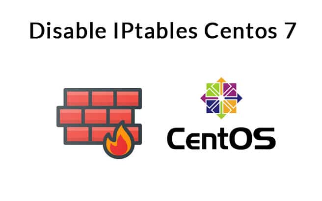 Disable-IPtables-Centos-7